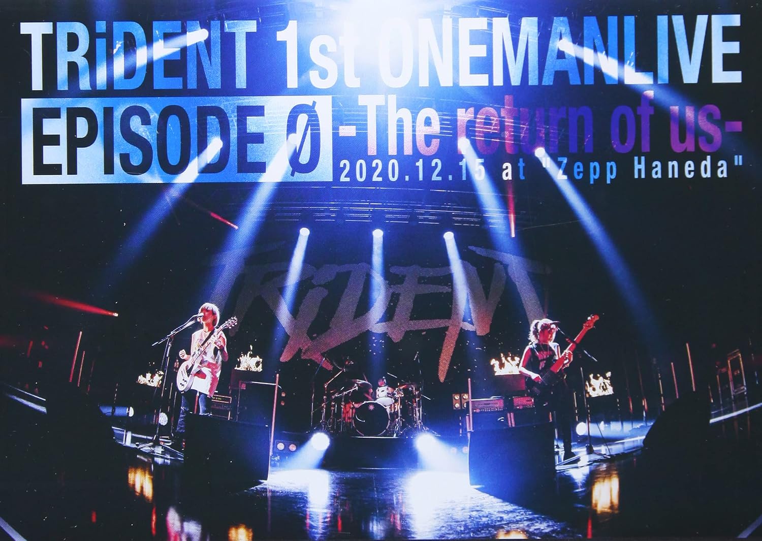 TRiDENT 1ST LIVE DVD EPISODE 0-the return of us-