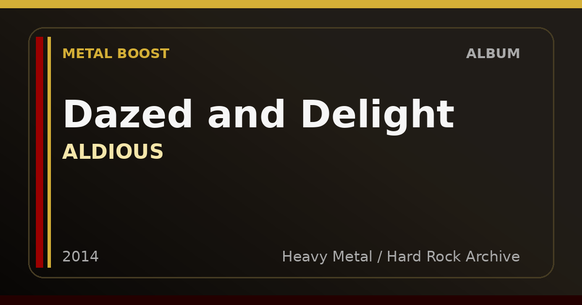 Dazed and Delight – ALDIOUS | METAL BOOST album visual