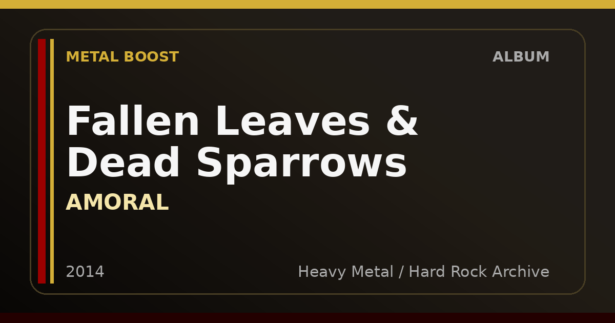 Fallen Leaves & Dead Sparrows – AMORAL | METAL BOOST album visual