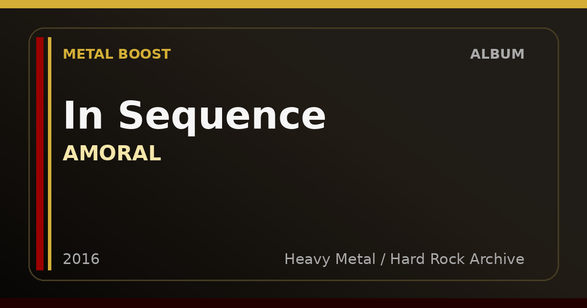 In Sequence – AMORAL | METAL BOOST album visual