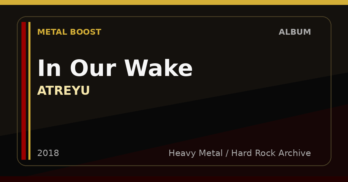 In Our Wake – ATREYU | METAL BOOST album visual