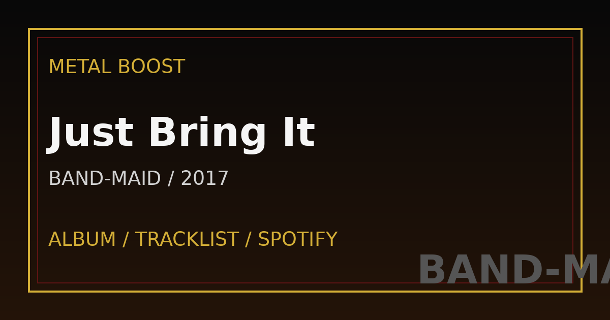 Just Bring It – BAND-MAID | METAL BOOST album visual