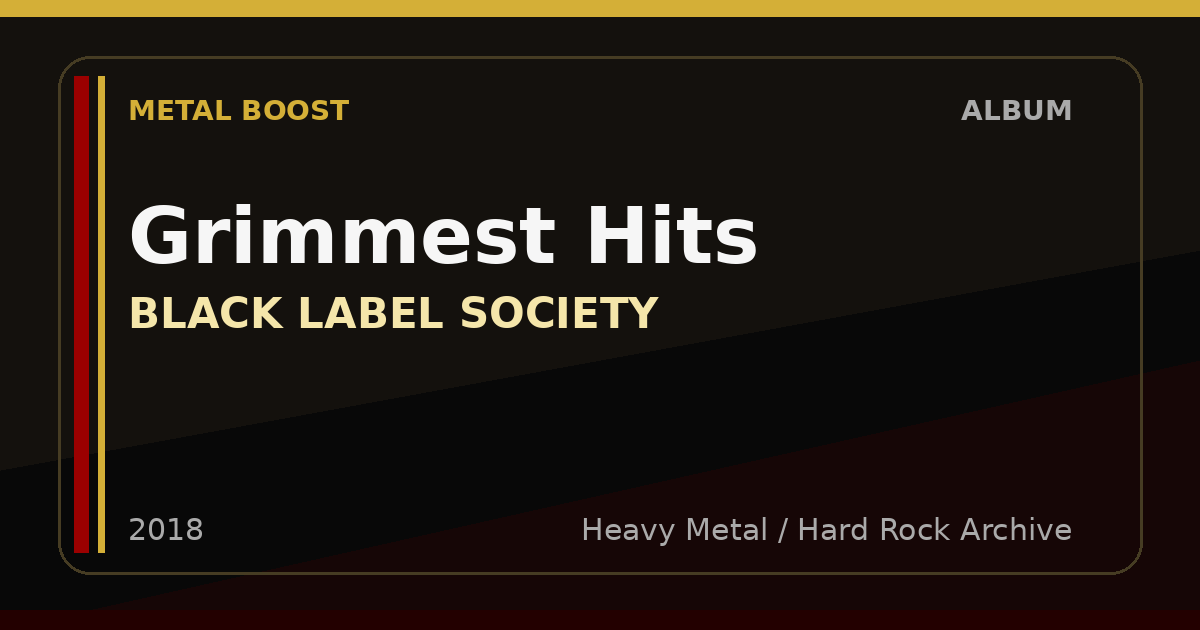 Grimmest Hits – BLACK LABEL SOCIETY | METAL BOOST album visual
