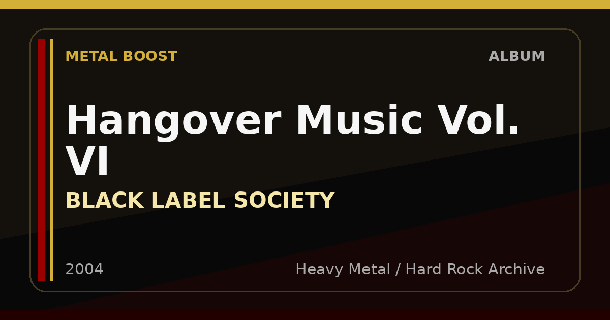 Hangover Music Vol. VI – BLACK LABEL SOCIETY | METAL BOOST album visual
