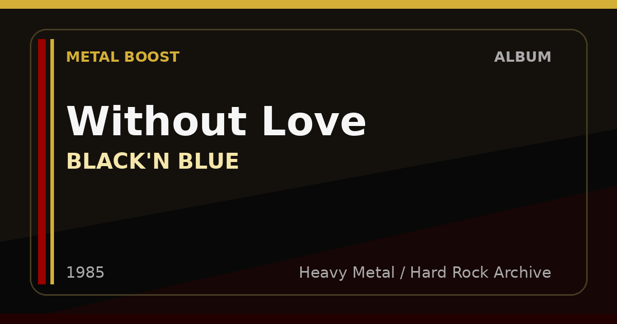 Without Love – BLACK'N BLUE | METAL BOOST album visual