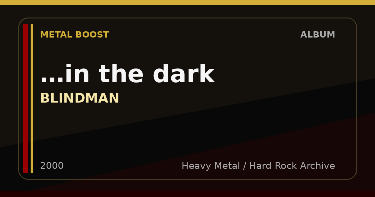 …in the dark – BLINDMAN | METAL BOOST album visual