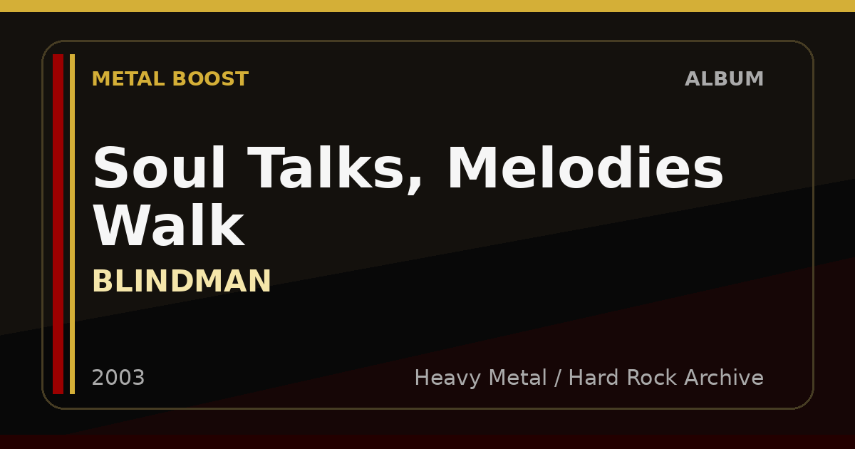 Soul Talks, Melodies Walk – BLINDMAN | METAL BOOST album visual