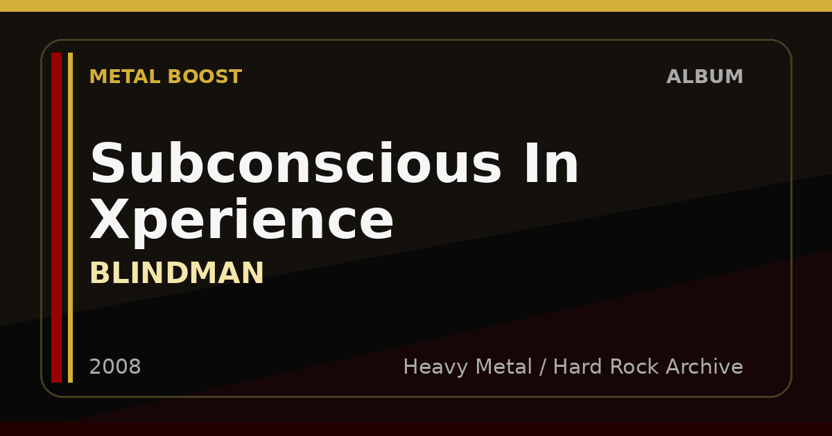 Subconscious In Xperience – BLINDMAN | METAL BOOST album visual