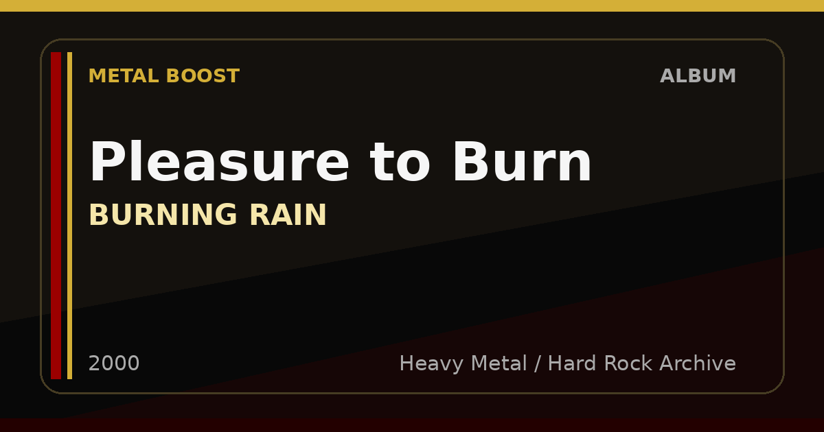 Pleasure to Burn – BURNING RAIN | METAL BOOST album visual
