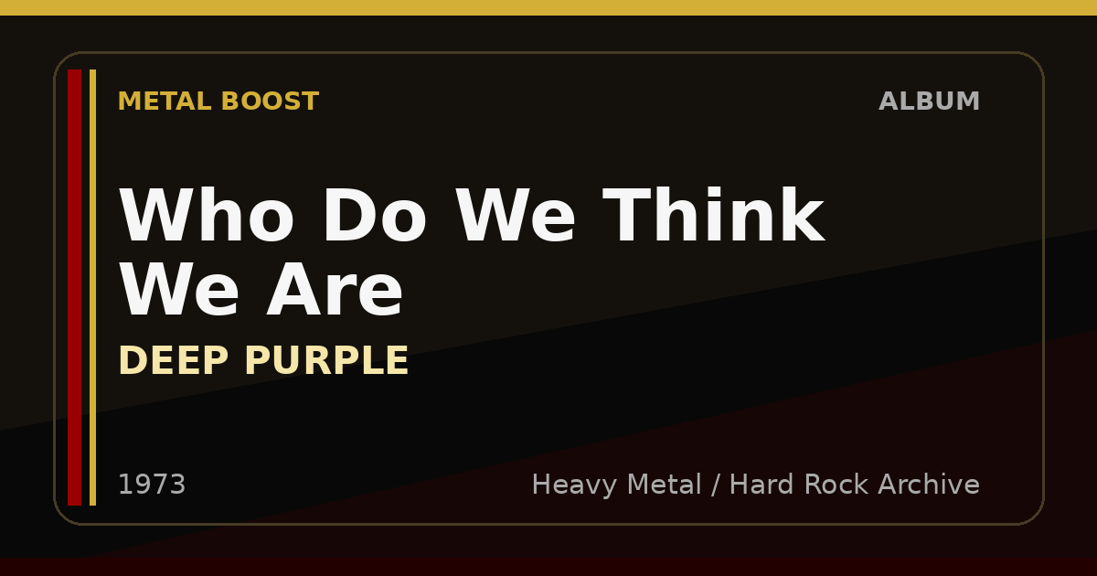 Who Do We Think We Are – DEEP PURPLE | METAL BOOST album visual