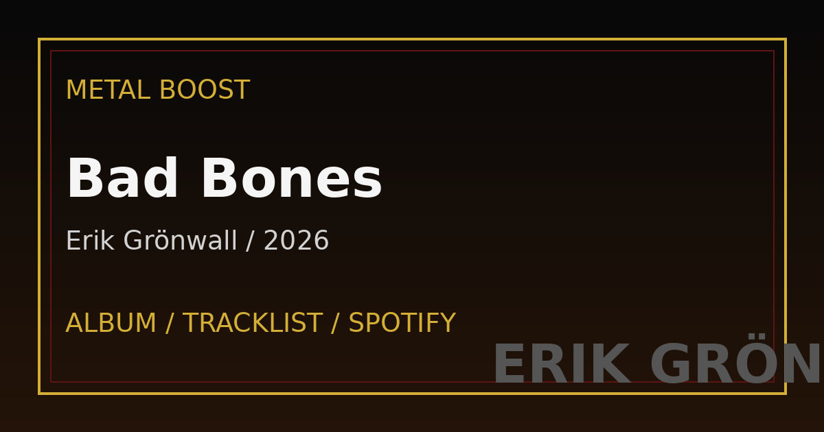 Bad Bones – Erik Grönwall | METAL BOOST album visual