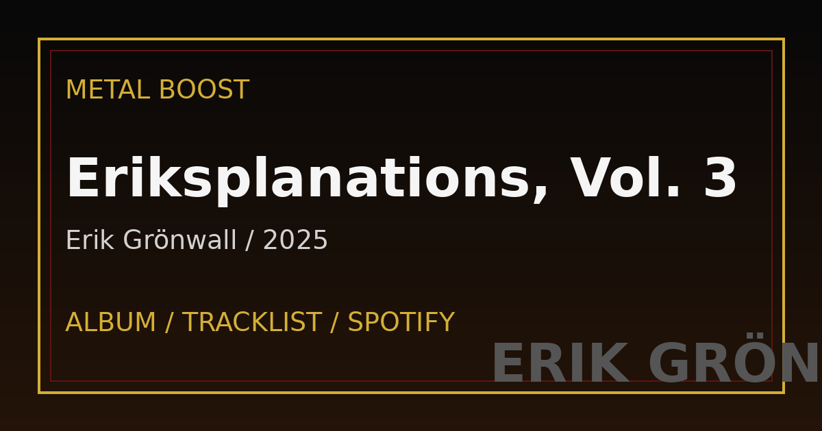 Eriksplanations, Vol. 3 – Erik Grönwall | METAL BOOST album visual