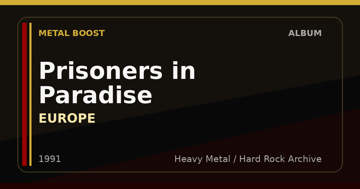 Prisoners in Paradise – EUROPE | METAL BOOST album visual