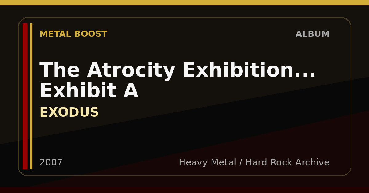 The Atrocity Exhibition... Exhibit A – EXODUS | METAL BOOST album visual
