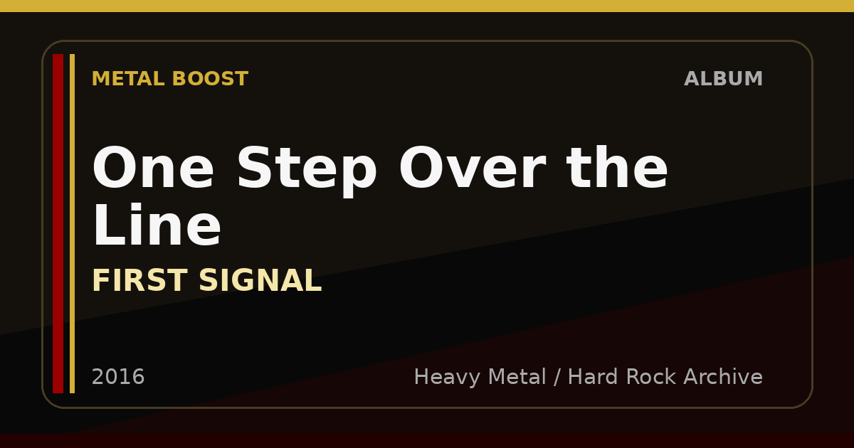 One Step Over the Line – FIRST SIGNAL | METAL BOOST album visual
