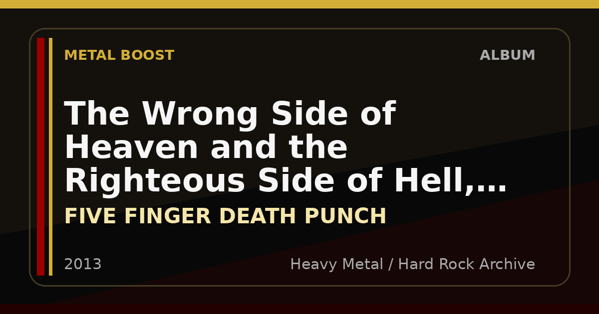 The Wrong Side of Heaven and the Righteous Side of Hell, Volume 2 – FIVE FINGER DEATH PUNCH | METAL BOOST album visual
