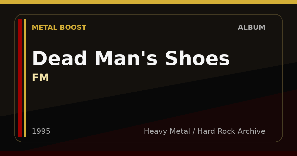 Dead Man's Shoes – FM | METAL BOOST album visual