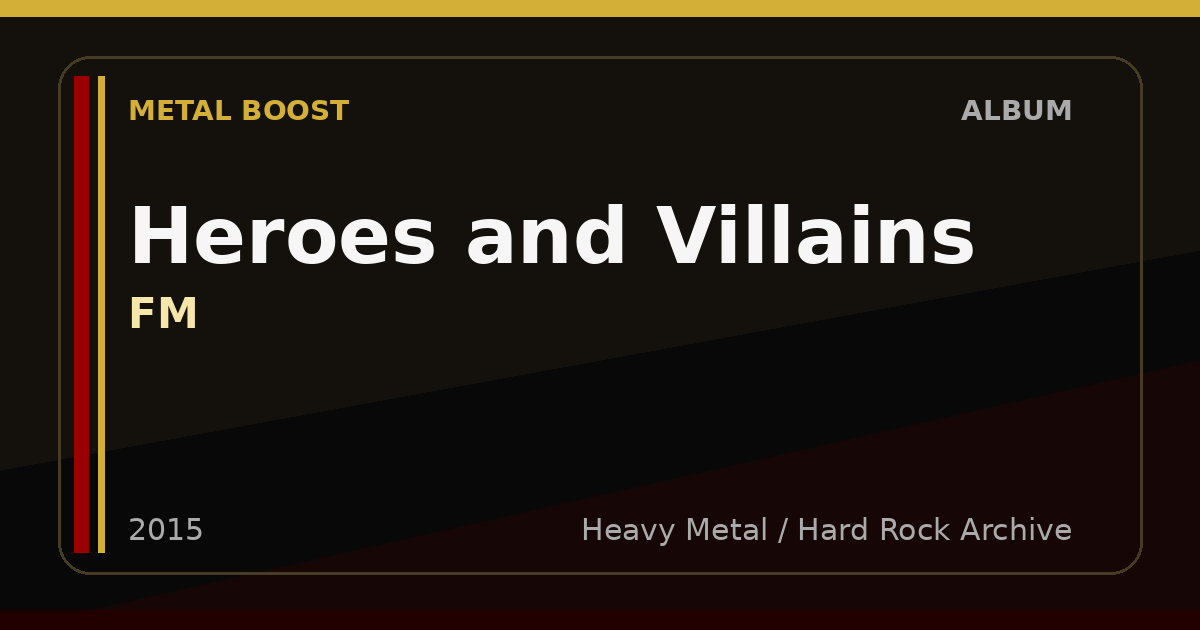 Heroes and Villains – FM | METAL BOOST album visual