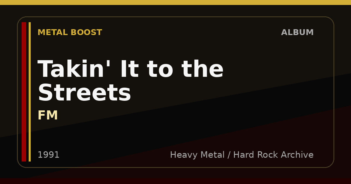 Takin' It to the Streets – FM | METAL BOOST album visual