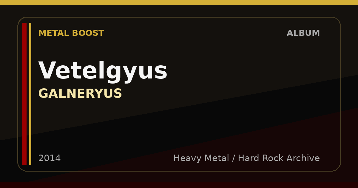 Vetelgyus – GALNERYUS | METAL BOOST album visual