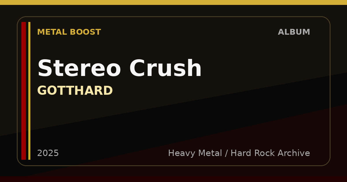 Stereo Crush – GOTTHARD | METAL BOOST album visual