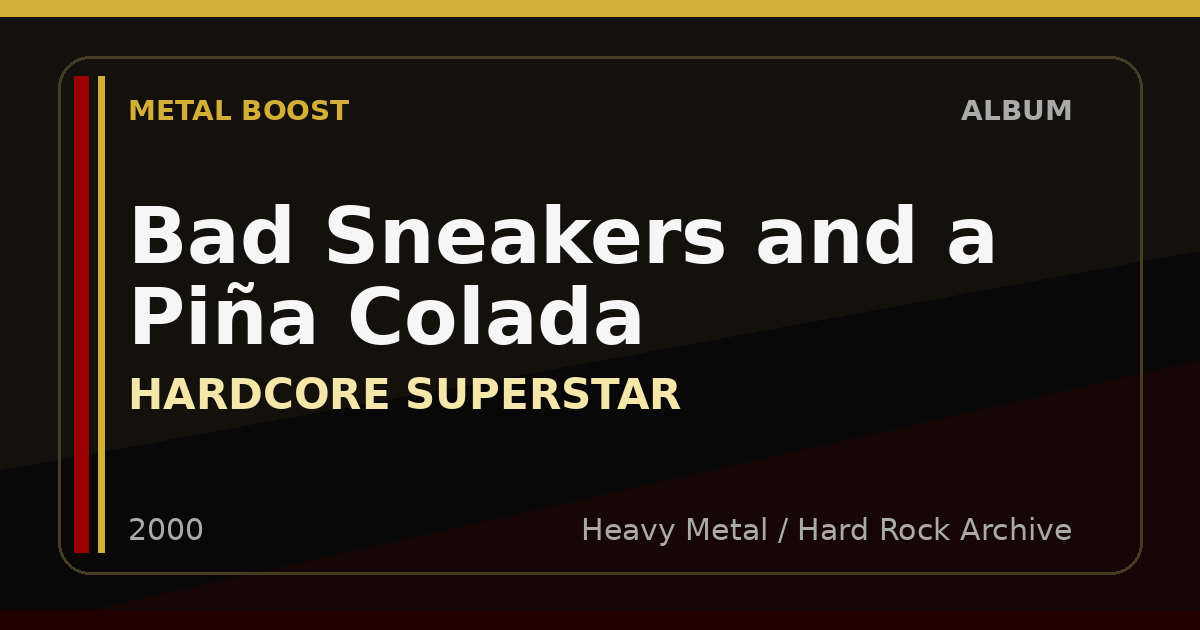 Bad Sneakers and a Piña Colada – HARDCORE SUPERSTAR | METAL BOOST album visual