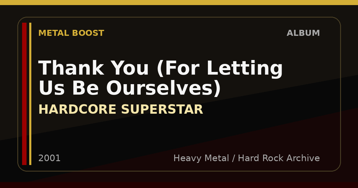 Thank You (For Letting Us Be Ourselves) – HARDCORE SUPERSTAR | METAL BOOST album visual