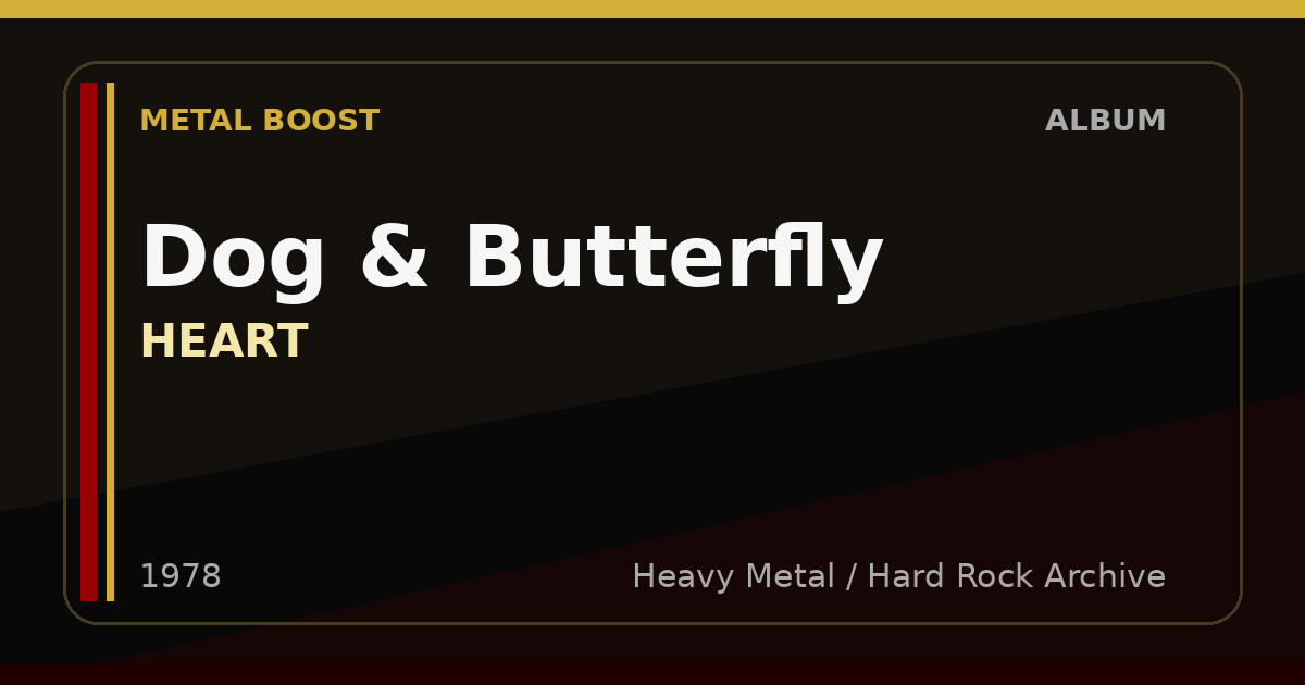 Dog & Butterfly – HEART | METAL BOOST album visual