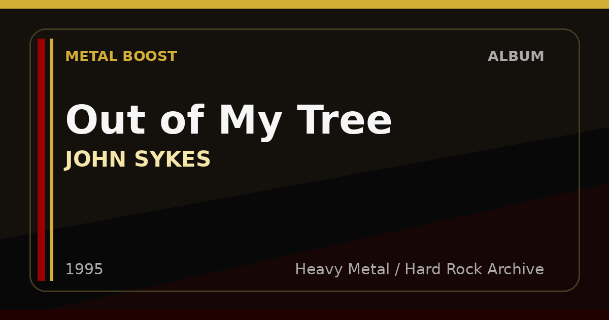 Out of My Tree – JOHN SYKES | METAL BOOST album visual