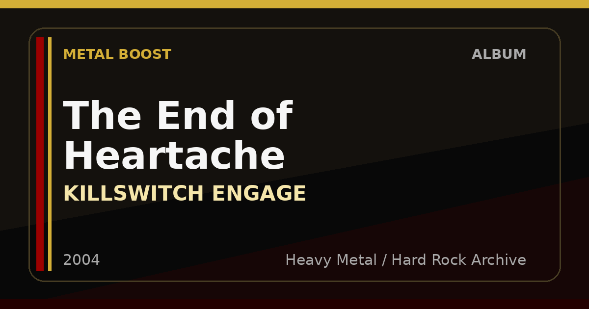The End of Heartache – KILLSWITCH ENGAGE | METAL BOOST album visual