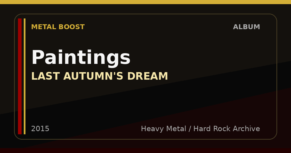 Paintings – LAST AUTUMN'S DREAM | METAL BOOST album visual
