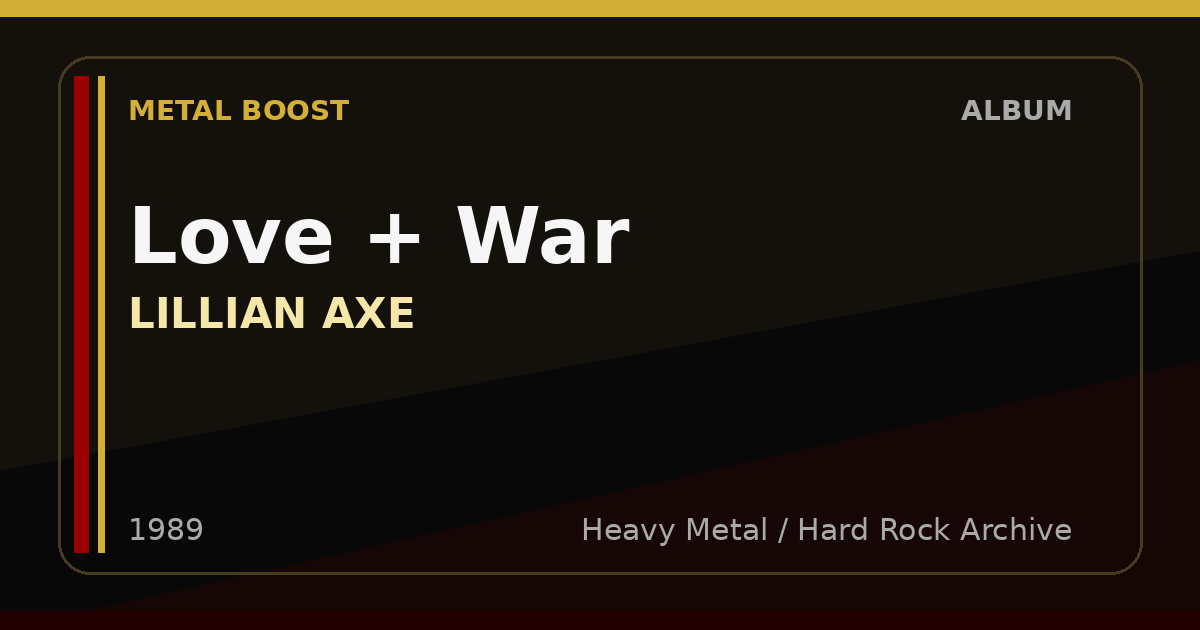 Love + War – LILLIAN AXE | METAL BOOST album visual