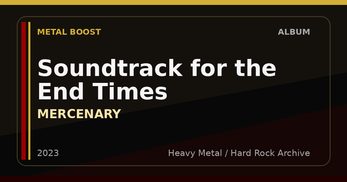 Soundtrack for the End Times – MERCENARY | METAL BOOST album visual