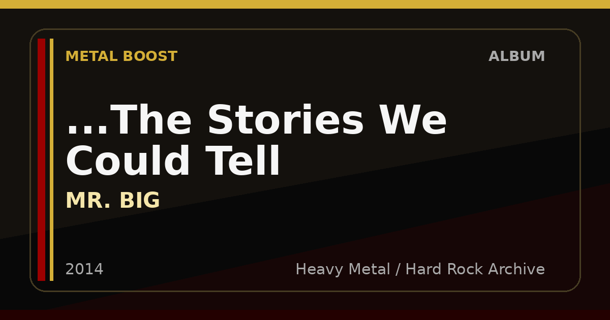 ...The Stories We Could Tell – MR. BIG | METAL BOOST album visual
