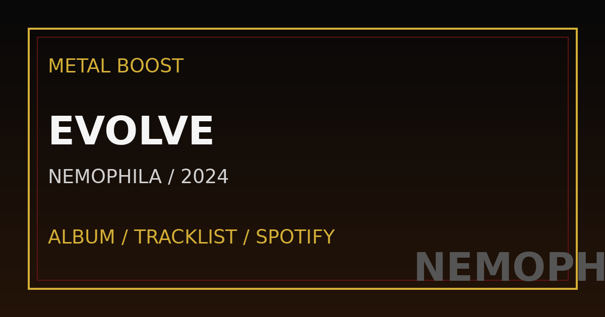 EVOLVE – NEMOPHILA | METAL BOOST album visual