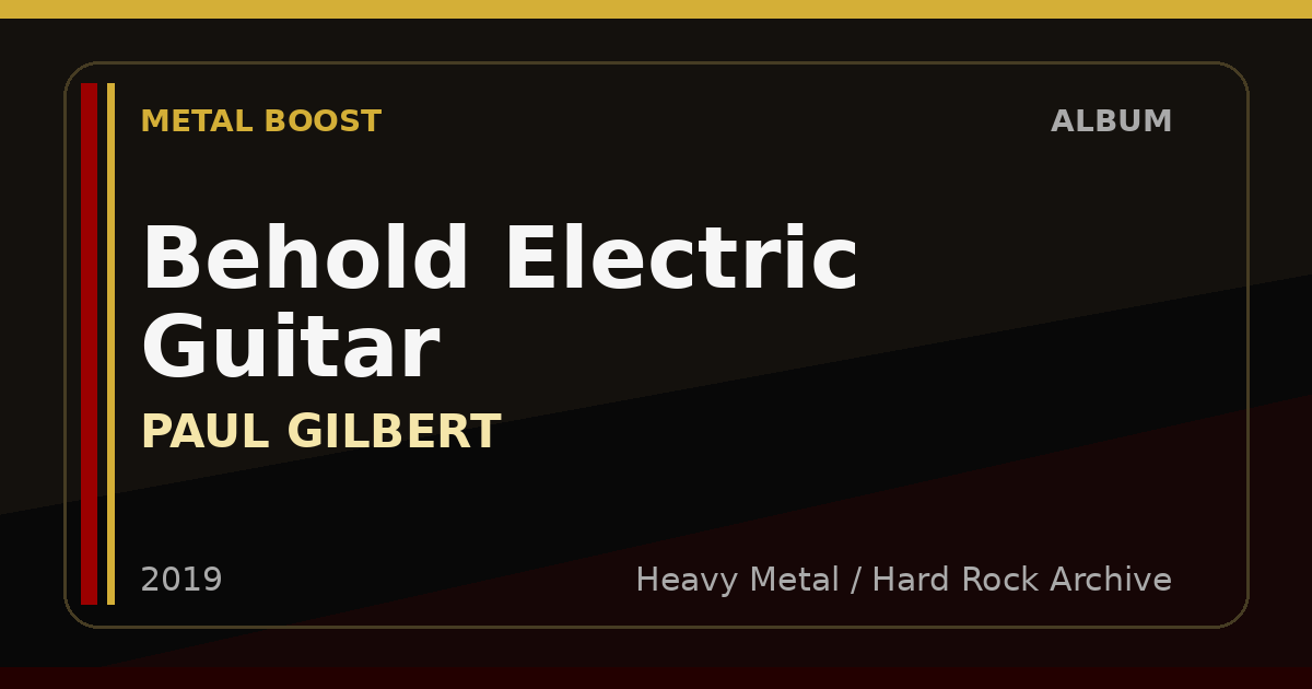 Behold Electric Guitar – PAUL GILBERT | METAL BOOST album visual