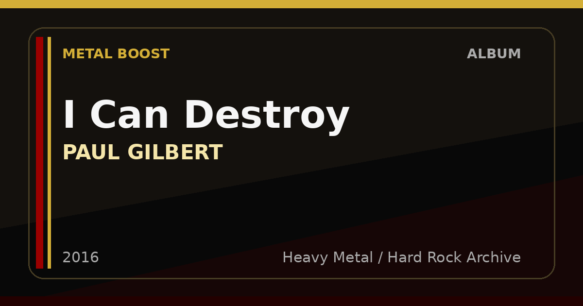 I Can Destroy – PAUL GILBERT | METAL BOOST album visual