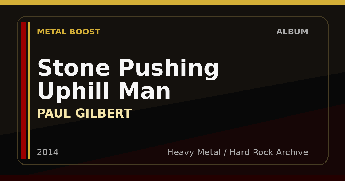 Stone Pushing Uphill Man – PAUL GILBERT | METAL BOOST album visual