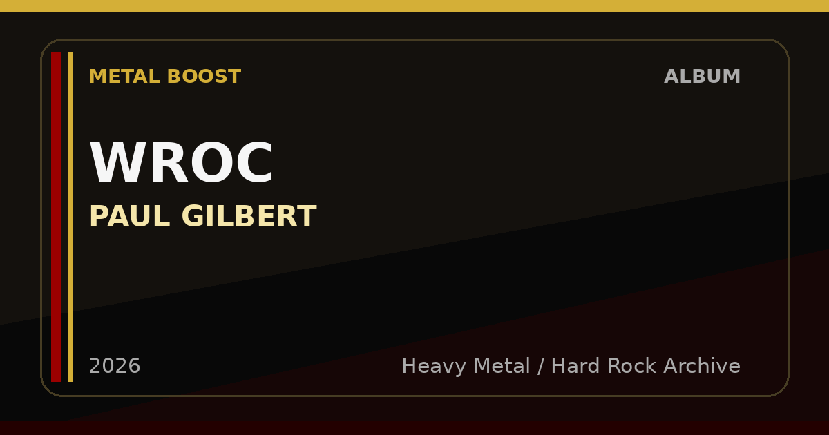WROC – PAUL GILBERT | METAL BOOST album visual