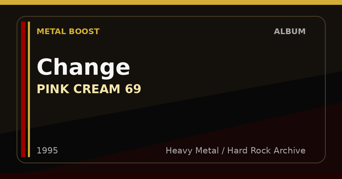 Change – PINK CREAM 69 | METAL BOOST album visual