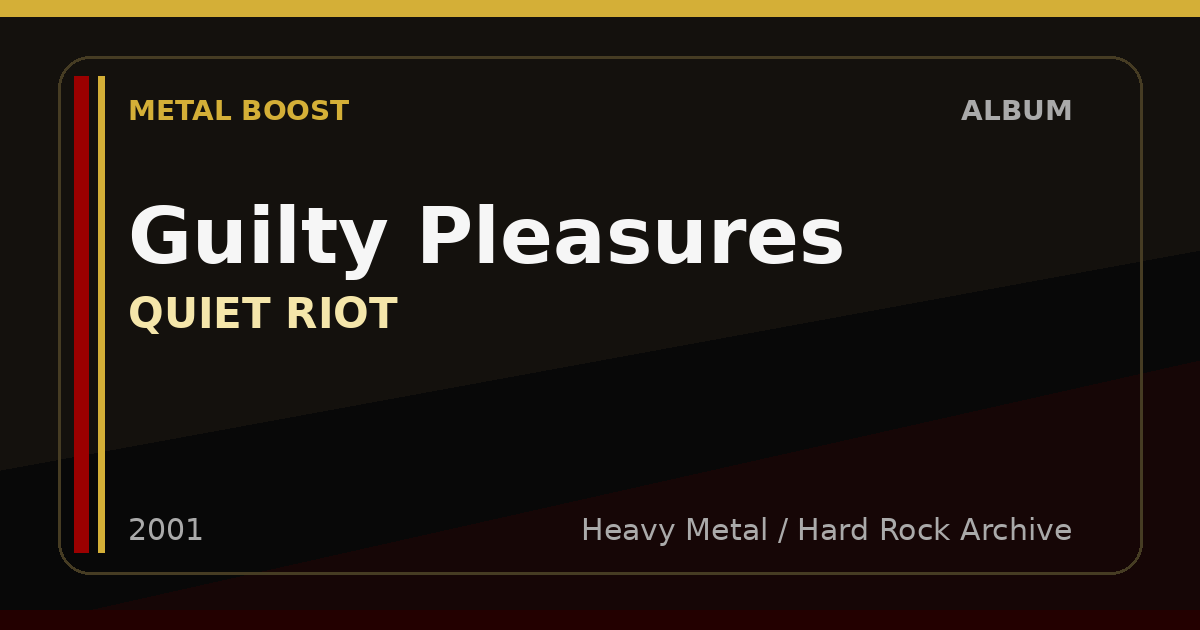 Guilty Pleasures – QUIET RIOT | METAL BOOST album visual