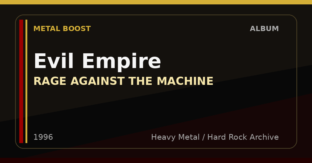 Evil Empire – RAGE AGAINST THE MACHINE | METAL BOOST album visual