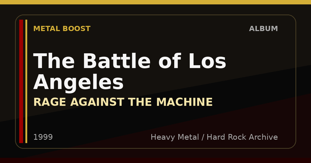 The Battle of Los Angeles – RAGE AGAINST THE MACHINE | METAL BOOST album visual