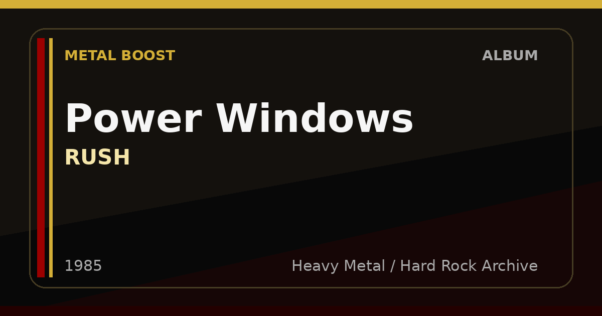 Power Windows – RUSH | METAL BOOST album visual