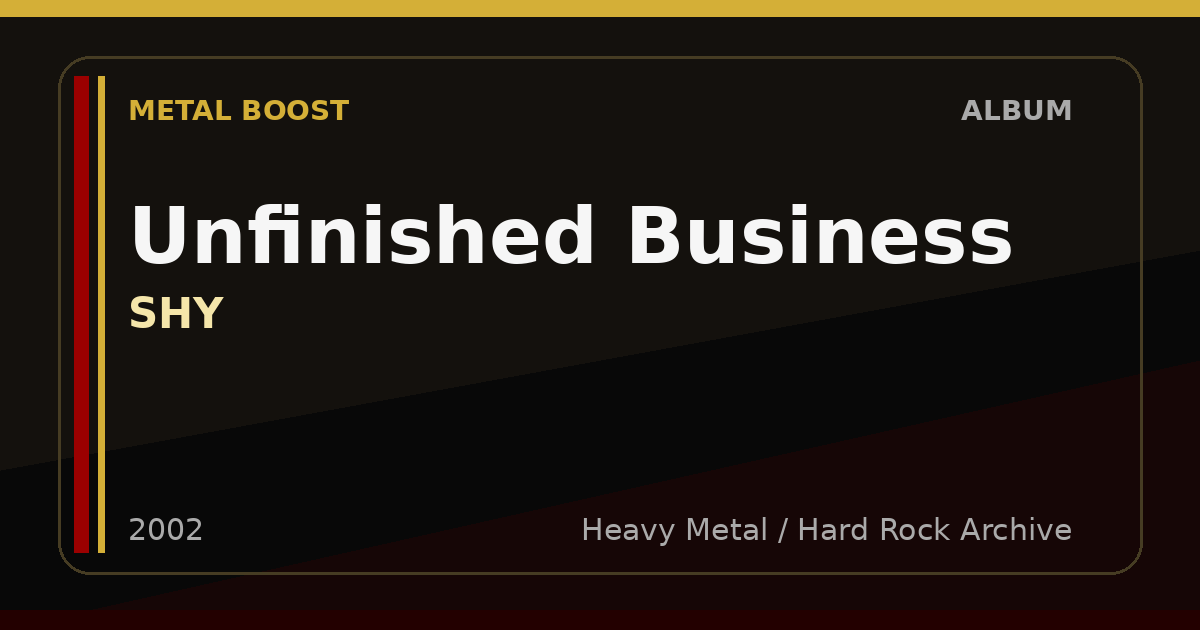 Unfinished Business – SHY | METAL BOOST album visual