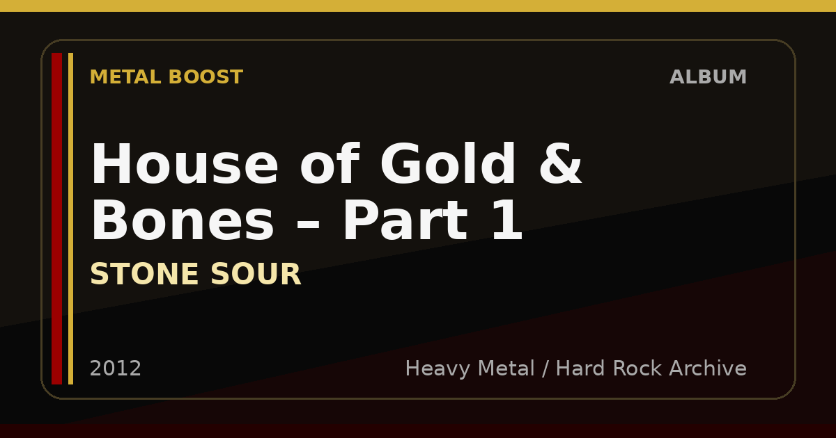 House of Gold & Bones – Part 1 – STONE SOUR | METAL BOOST album visual