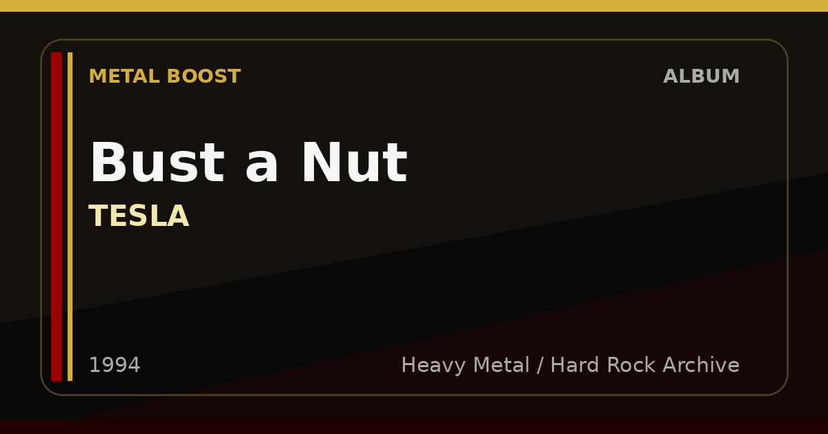 Bust a Nut – TESLA | METAL BOOST album visual