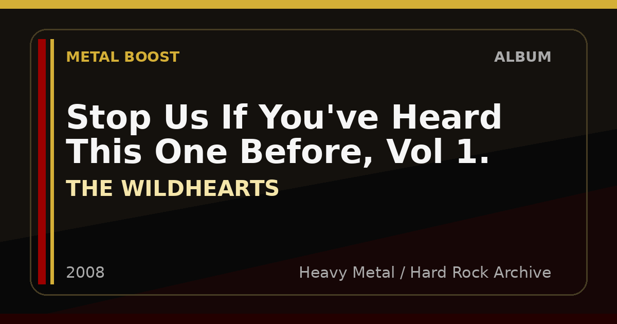 Stop Us If You've Heard This One Before, Vol 1. – THE WILDHEARTS | METAL BOOST album visual