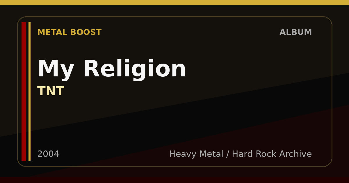 My Religion – TNT | METAL BOOST album visual