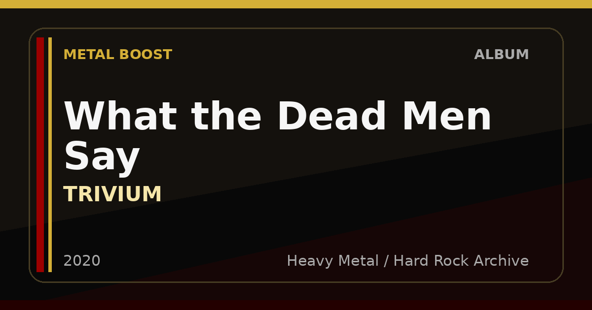 What the Dead Men Say – TRIVIUM | METAL BOOST album visual